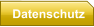Datenschutz
